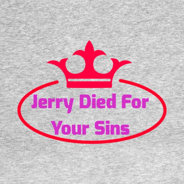 Jerry Died For Your Sins by Elvira Khan